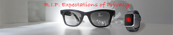 rip-expectations-privacy-glasses-watch-newsletter